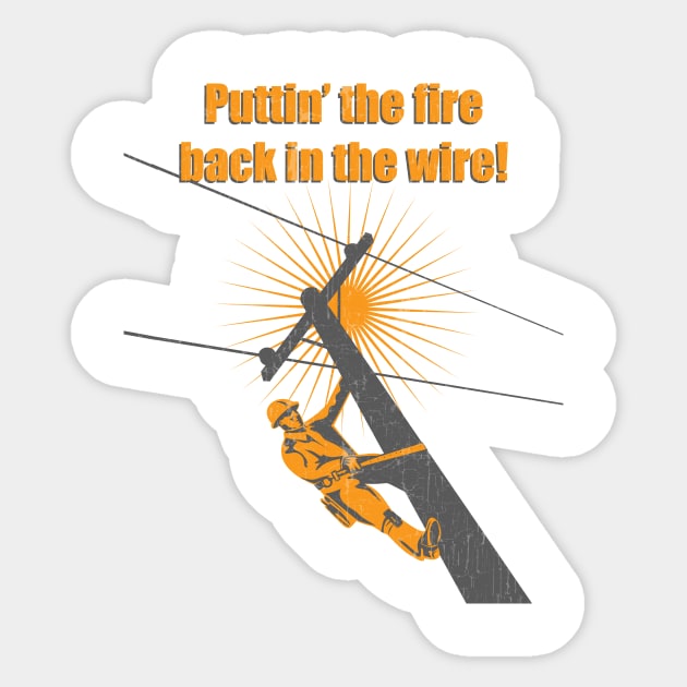 Puttin The Fire Lineman Sticker by LittleBean